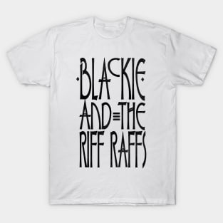 Blackie and the Riff Raffs T-Shirt